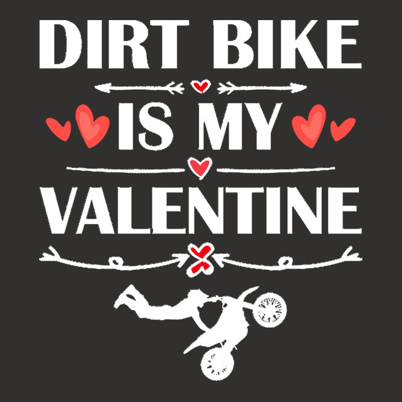 Dirt Bike Is My Valentine T  Shirtdirt Bike Is My Valentine T  Shirt F Champion Hoodie | Artistshot