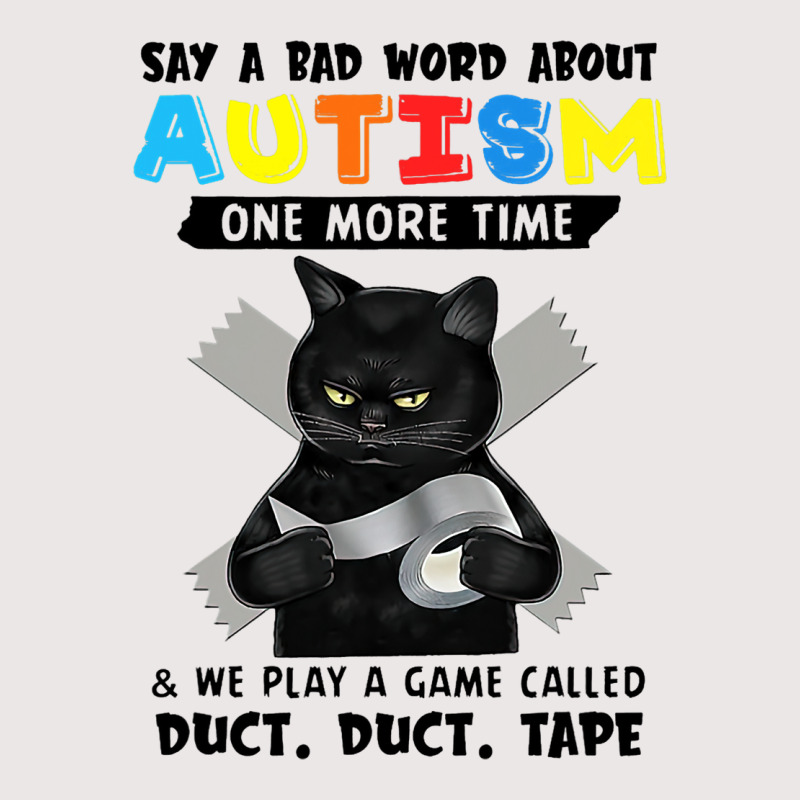 Say A Bad Word About Autism One More Time Funny Bl Pocket T-shirt | Artistshot