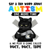 Say A Bad Word About Autism One More Time Funny Bl Unisex Hoodie | Artistshot