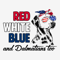 Red White Blue Dalmatians Too Dalmatian Owner 4th  Classic T-shirt | Artistshot