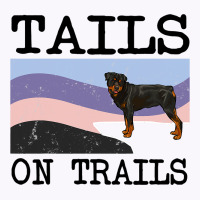 Rottweiler Tails On Trails Funny Dog Hiking Tank Top | Artistshot