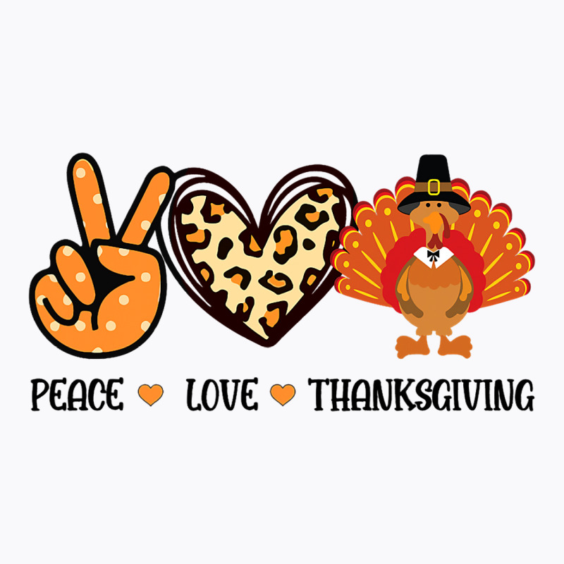 Peace Love Thanksgiving Fun Turkey Family Men Wome T-shirt | Artistshot