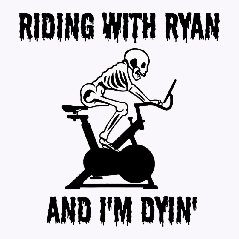 Riding With Ryan And Dyin Spinning Indoor Cycling  Tank Top | Artistshot