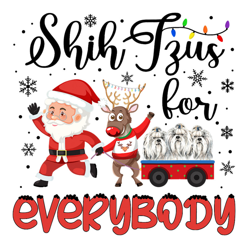 Shih Tzu Christmas Shih Tzus For Everybody Xmas Zipper Hoodie | Artistshot