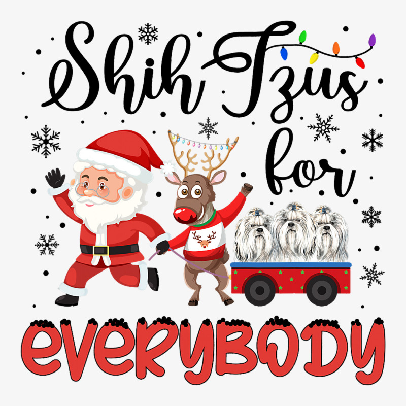 Shih Tzu Christmas Shih Tzus For Everybody Xmas Champion Hoodie | Artistshot