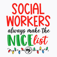 Social Workers Always Make The Nice List Funny Chr T-shirt | Artistshot