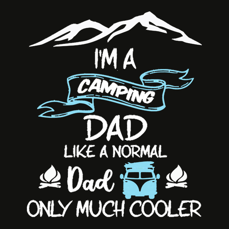 Im A Camping Dad Like Normal Much T  Shirt I'm A Camping Dad Like Norm Scorecard Crop Tee by protectiveblackening | Artistshot