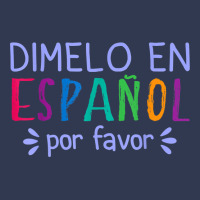 Dimelo En Espanol Por Favor Bilingual Latina Spanish Teacher T Shirt Basic T-shirt | Artistshot