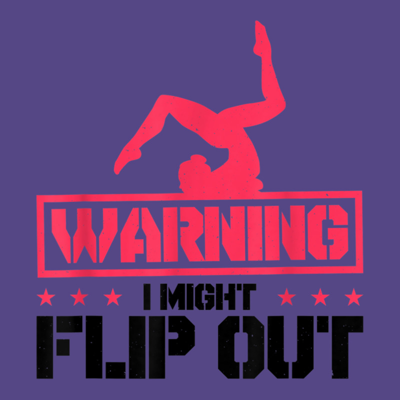 Gymnast And Cheerleader Design Warning I Might Flip Out T Shirt Basic T-shirt | Artistshot