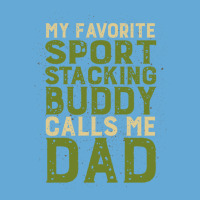 My Favorite Sport Stacking Buddy Calls Me Dad 1 Basic T-shirt | Artistshot