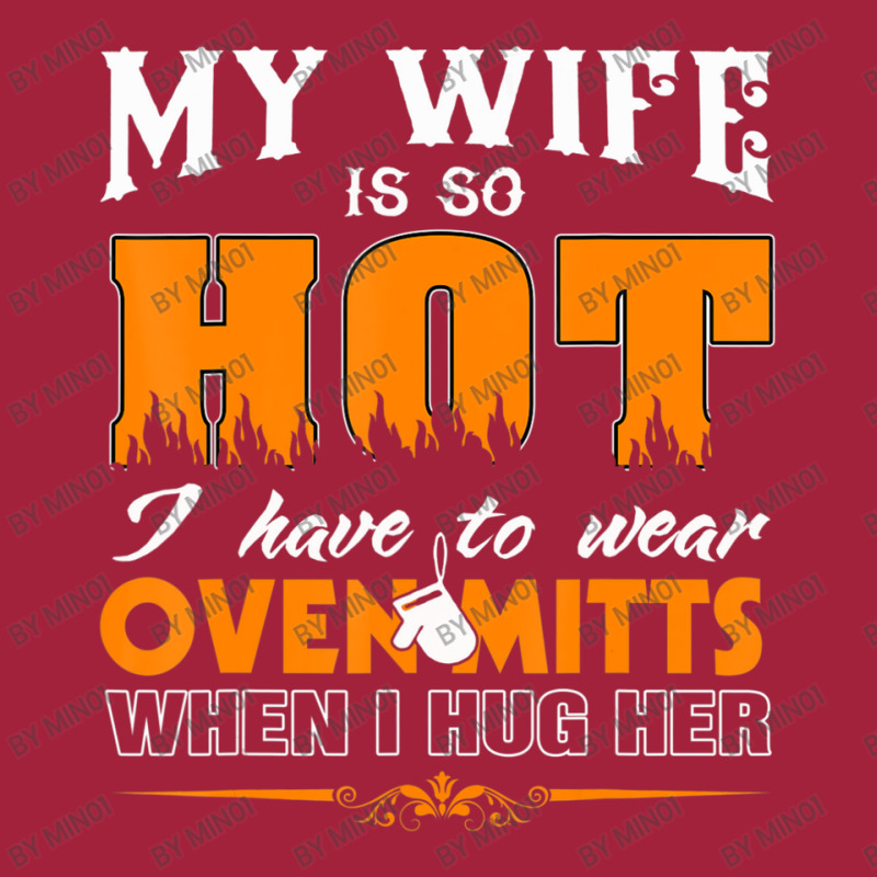 Mens My Wife Is So Hot For Proud Husbands Basic T-shirt | Artistshot