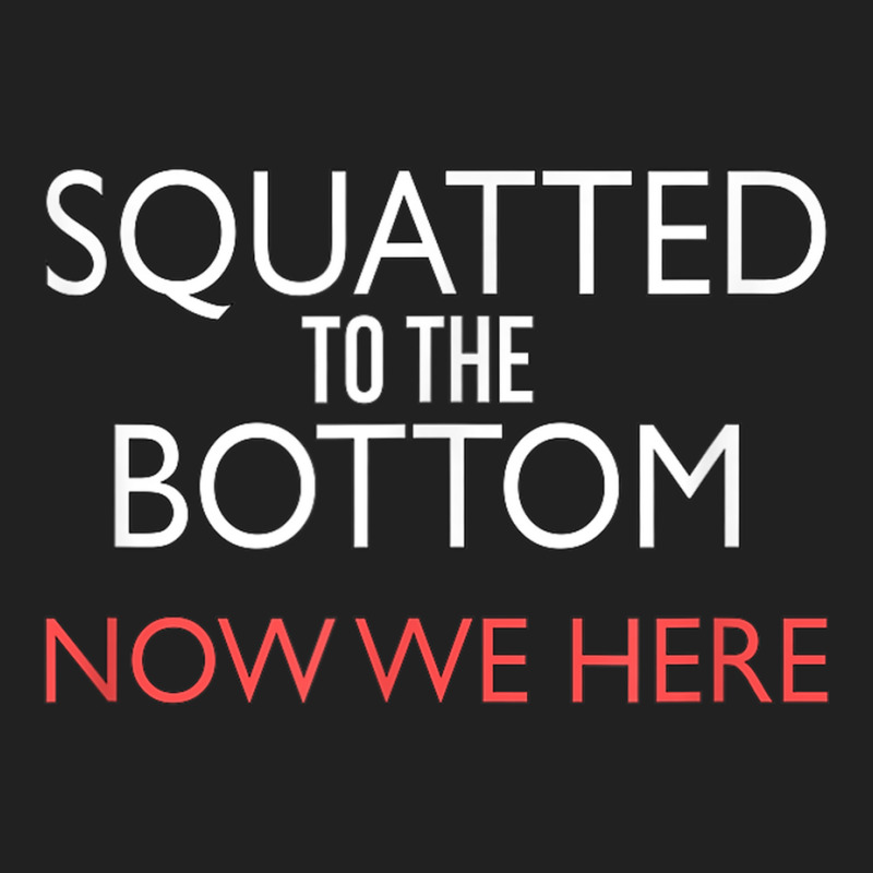 Squatted To The Bottom Now We Here Fitness Workout T Shirt Basic Youth T-shirt by cm-arts | Artistshot