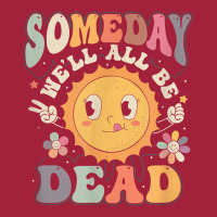 Existential We'll All Be Dead Casual Boutique For Women T Shirt Basic Youth T-shirt | Artistshot