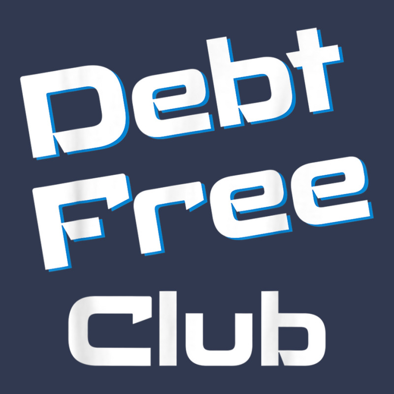 Debt Free Club Financial Freedom Money T Shirt Basic T-shirt | Artistshot