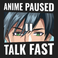 Anime Paused Talk Fast Funny Gamer Anime Lover Gift T Shirt Basic T-shirt | Artistshot