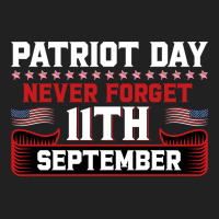 Patriot Day Never Forget 11 Th September Typograph Basic T-shirt | Artistshot