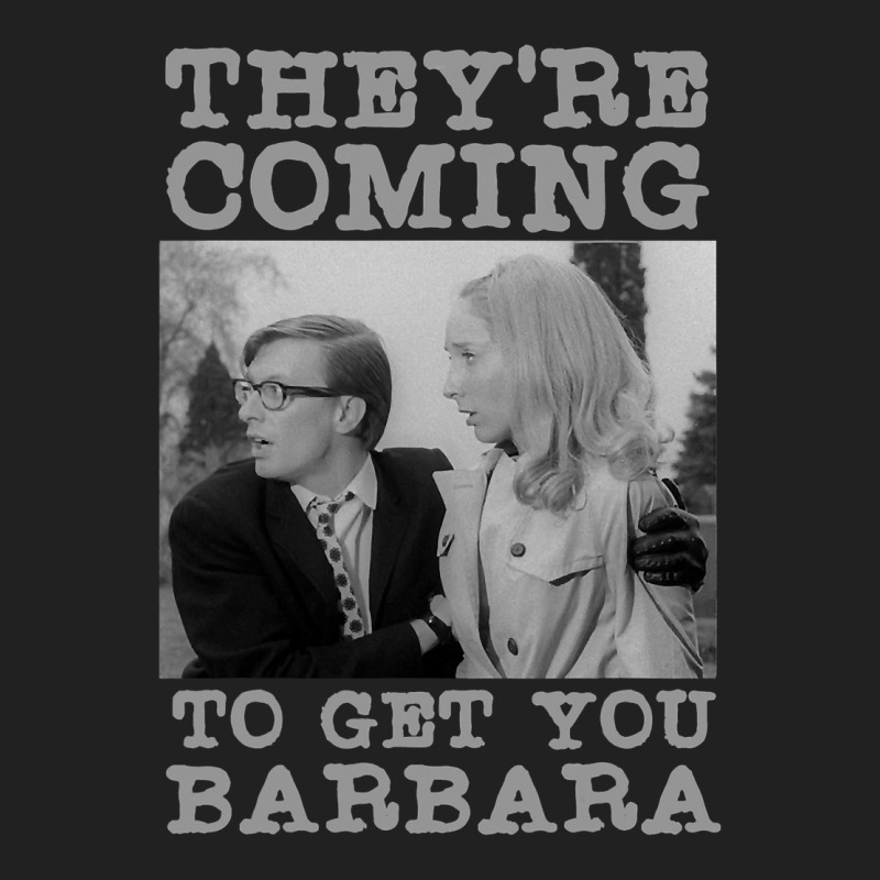 They Re Coming To Get You Barbara  Zombie The Living Dead Basic T-shirt | Artistshot