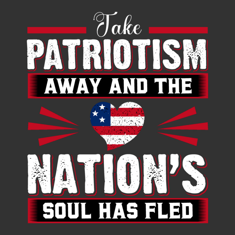 Take Patriotism Away And The Nations Soul Has Fled Baby Bodysuit | Artistshot