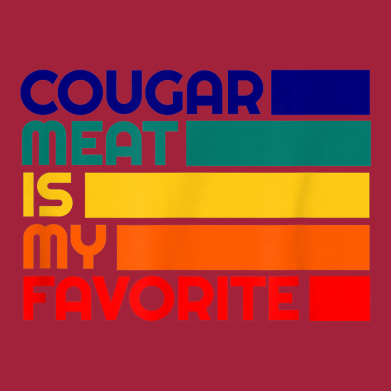 Cougar Meat Is My Favorite Boy Toy Mature Older Cougar Bait Basic Youth T-shirt by Outpost | Artistshot