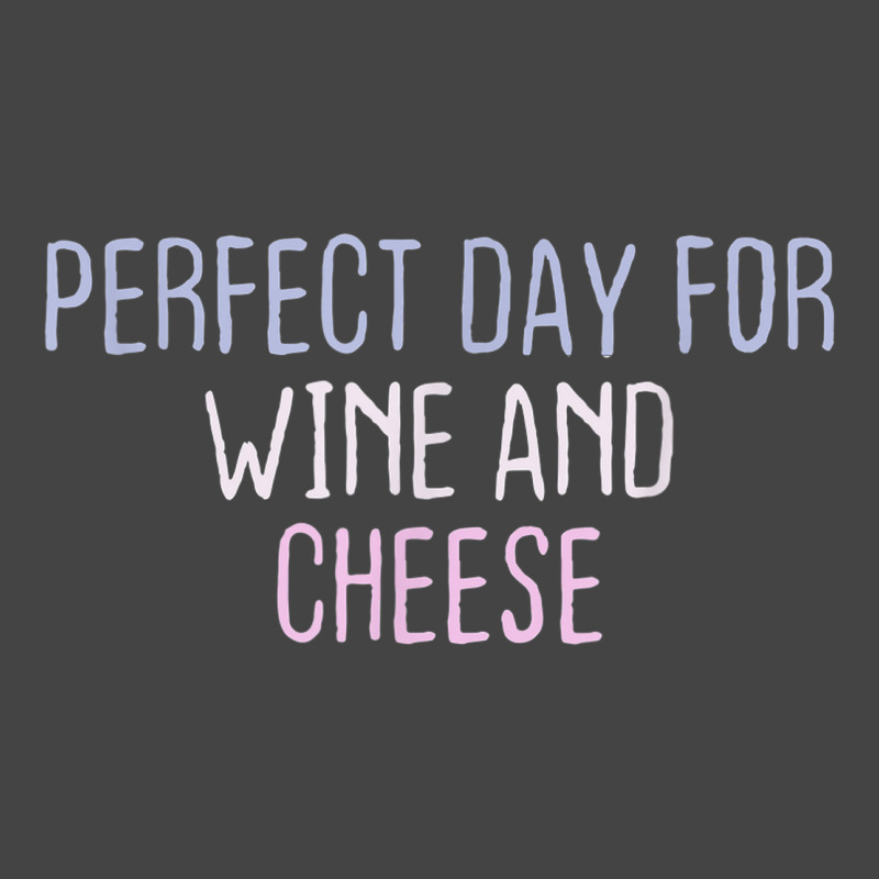 Funny Graphic Colored Saying Perfect Day For Wine And Cheese Basic Youth T-shirt | Artistshot