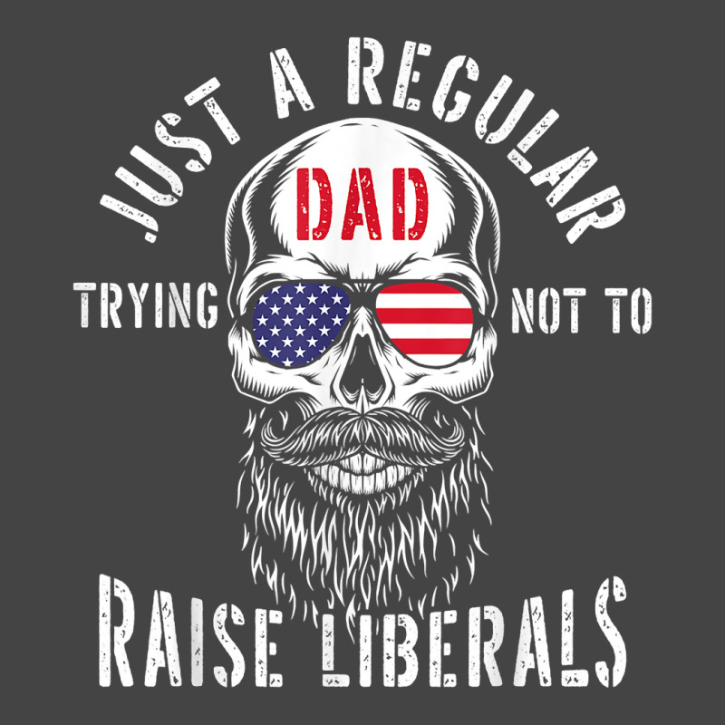 Republican Just A Regular Dad Trying Not To Raise Liberals T Shirt Basic Youth T-shirt | Artistshot