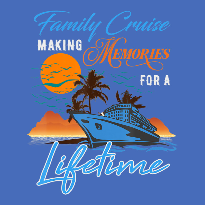 Family Cruise Making Memories For A Lifetime Men Women Kids Basic T-shirt by Koyanho62 | Artistshot