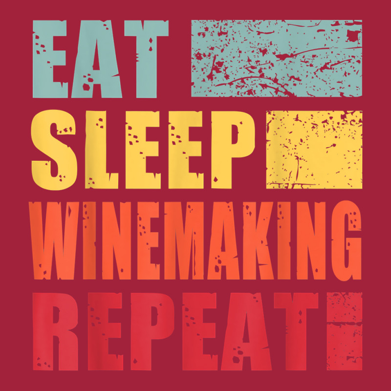 Eat Sleep Winemaking Repeat T Shirt Basic T-shirt | Artistshot