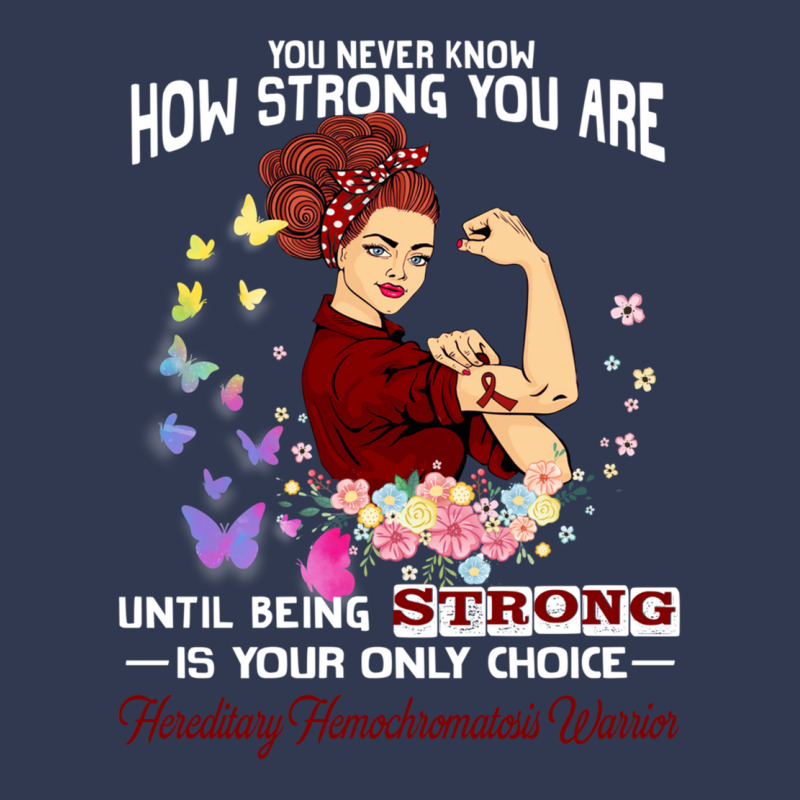 Hereditary Hemochromatosis Warrior You Never Know How Strong You Are Basic T-shirt | Artistshot