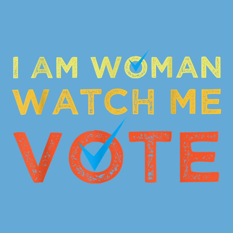 I Am Woman Watch Me Vote 2022 T Shirt Basic T-shirt by cm-arts | Artistshot