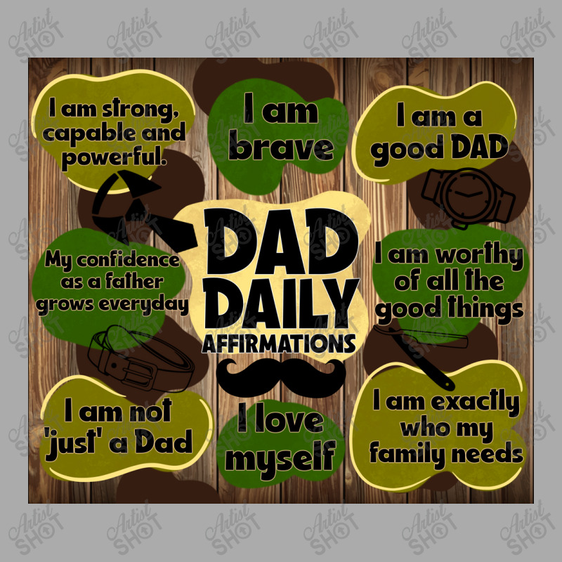 Dad Daily Affirmations T-shirt | Artistshot