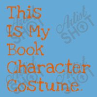 This Is My Book Character Costume Funny Basic T-shirt | Artistshot