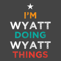 I'm Doing Wyatt Things Funny Name Humor Nickname Sarcastic T Shirt Basic Youth T-shirt | Artistshot