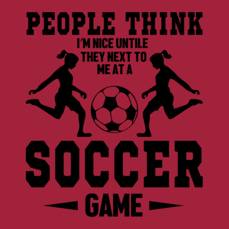 People Think I'm Nice Untile They Next To Me At A Soccer Game Basic Youth T-shirt by Kuwannin528 | Artistshot