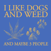 I Like Dogs And Weed And Maybe 3 People Basic T-shirt | Artistshot