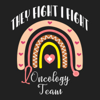 They Fight I Fight Oncology Team Oncologist Oncology Nurse Sweatshirt Basic Youth T-shirt | Artistshot