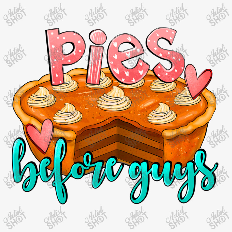 Pies Before Guys Ladies Fitted T-Shirt by LillyAllenDesigns | Artistshot