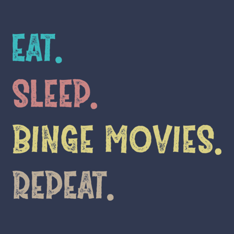 Eat. Sleep. Binge Movies. Repeat. Gift Basic T-shirt by AngelinoGuron | Artistshot