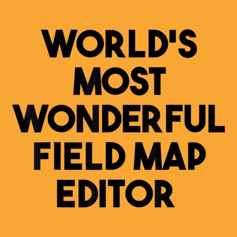 World's Most Wonderful Field Map Editor T Shirt Basic T-shirt | Artistshot