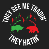 They See Me Trading They Hating Basic T-shirt | Artistshot