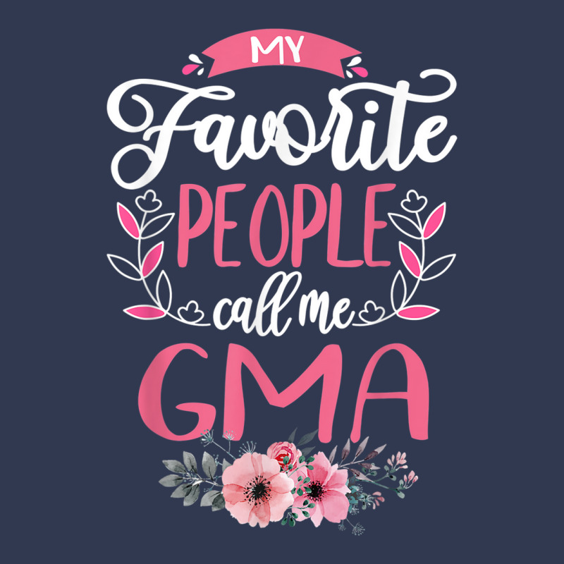 My Favorite People Call Me G Ma Grandma Gifts For Women Basic T-shirt by Queens | Artistshot