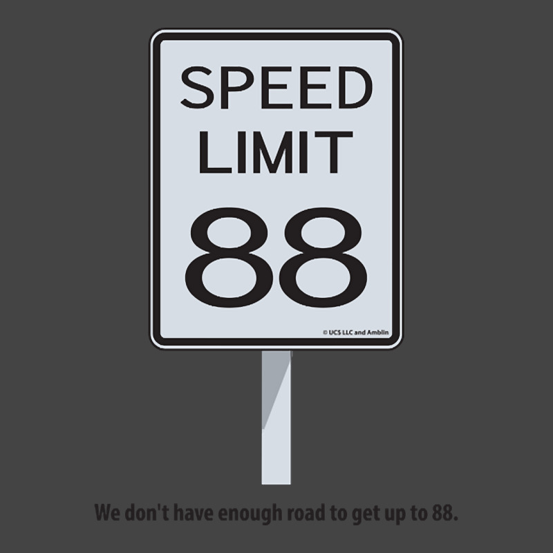 We Don't Have Enough Road To Get Up To 88 Basic T-shirt | Artistshot