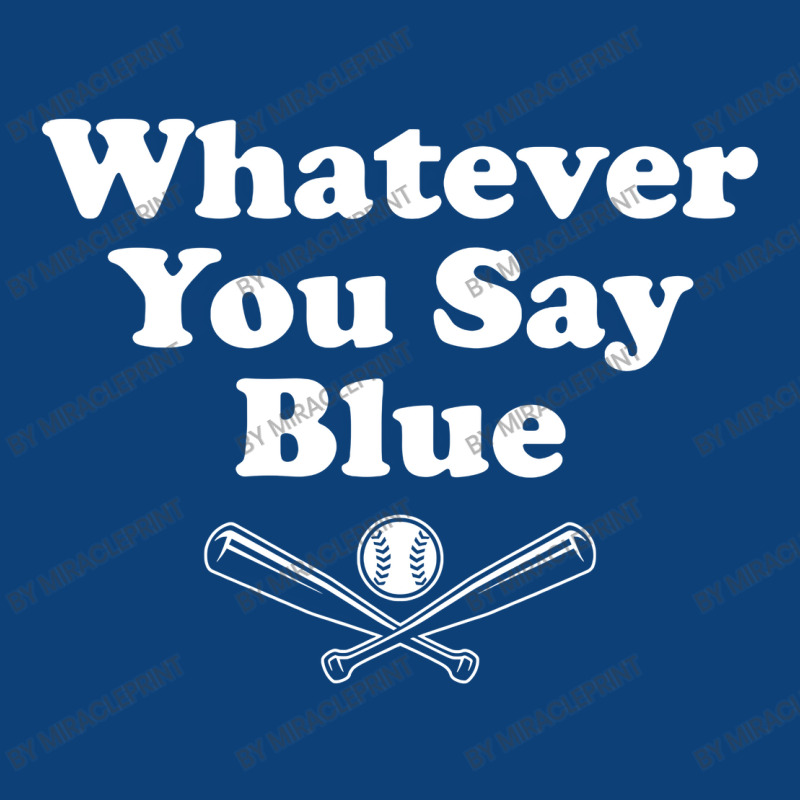 Whatever You Say Blue Softball Baseball Bucket Hat | Artistshot