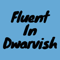 Fluent In Dwarvish Basic T-shirt | Artistshot