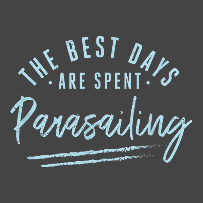 The Best Days Are Spent Parasailing Sayings Parasailer T Shirt Basic T-shirt by cm-arts | Artistshot