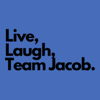 Live Laugh Team Jacob Basic T-shirt | Artistshot