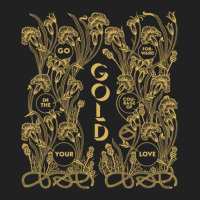 Gold – Go Forward In The Courage Of Your Love Alabaster Deplume-giga Basic T-shirt | Artistshot