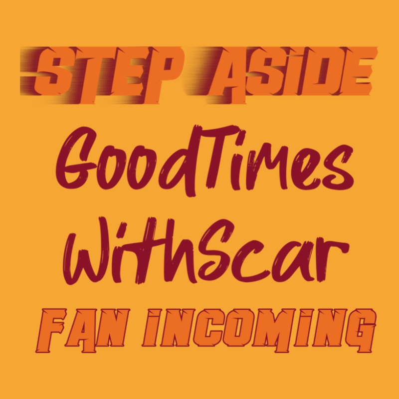 Goodtimeswithscar - Step Aside Basic T-shirt by AubreyBarfield | Artistshot