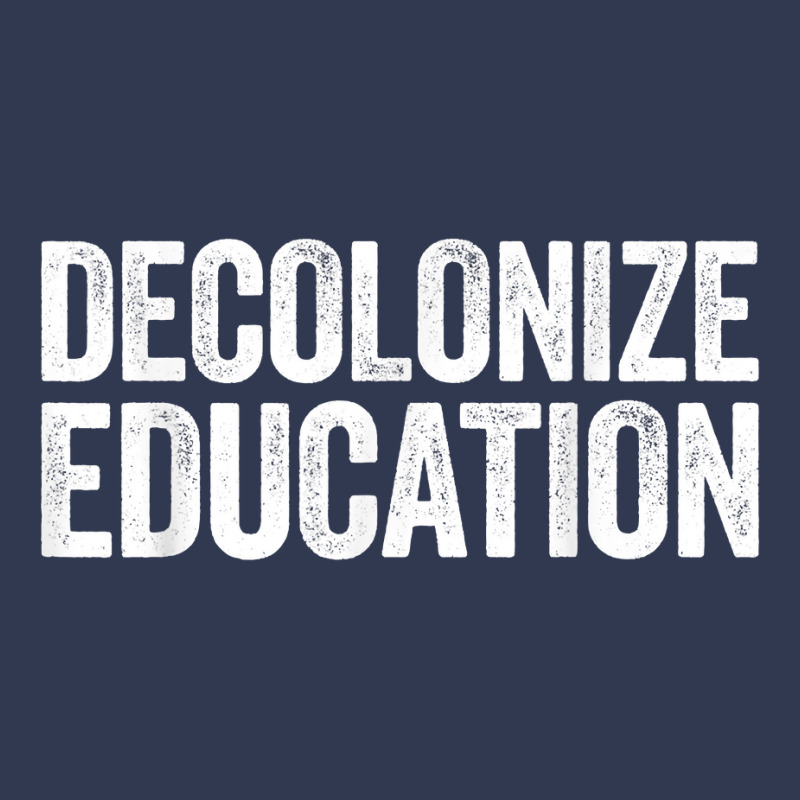 Decolonize Education History Teacher Educator Gift Basic T-shirt | Artistshot