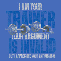 I Am Your Trainer Your Argument Is Invalid Personal Trainer Basic T-shirt | Artistshot