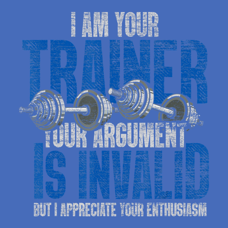 I Am Your Trainer Your Argument Is Invalid Personal Trainer Basic T-shirt by cm-arts | Artistshot